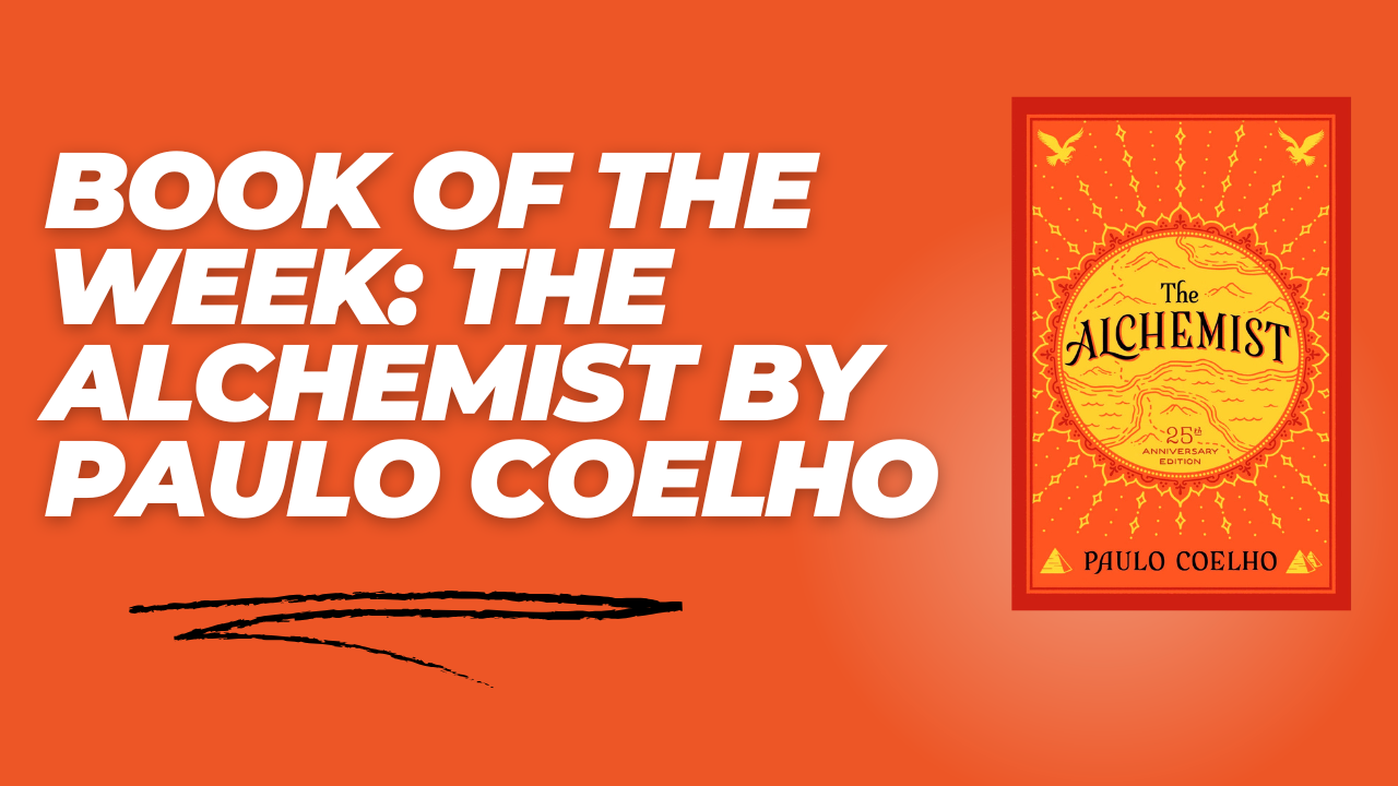 Book Of The Week: The Alchemist by Paulo Coelho