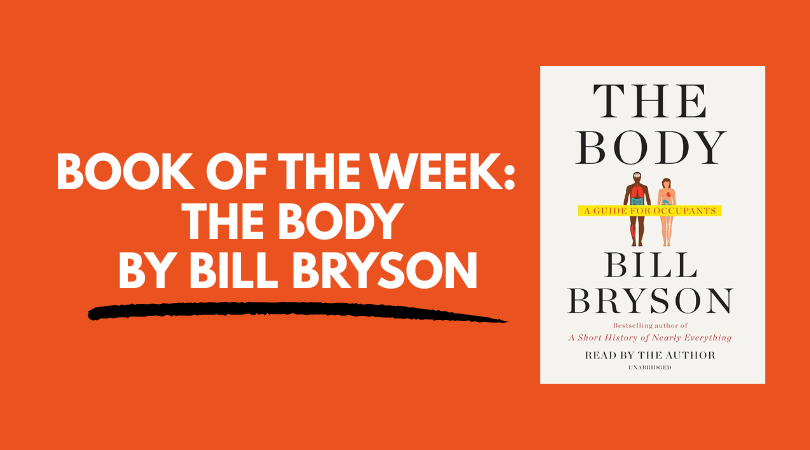 Book of the Week: The Body by Bill Bryson