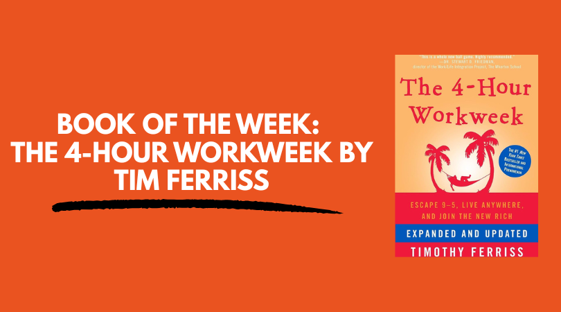 Book of the Week: The 4-Hour Workweek by Tim Ferriss