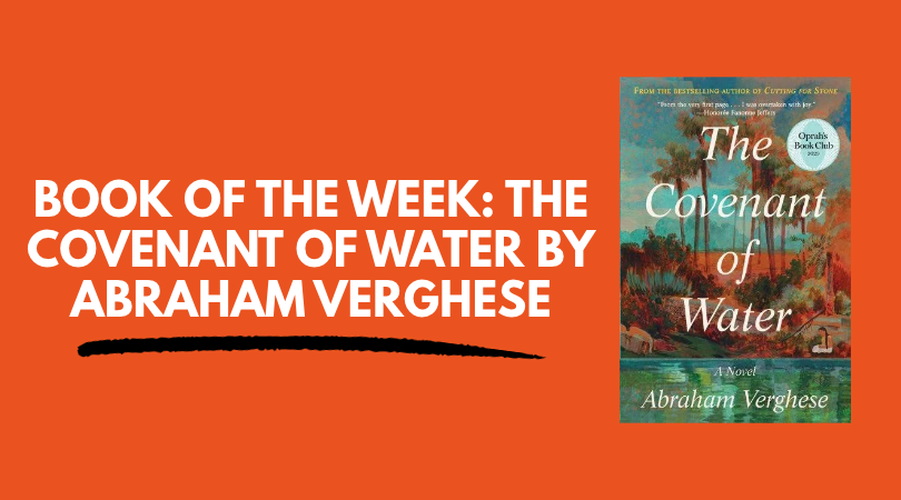 Book of the Week: The Covenant of Water by Abraham Verghese