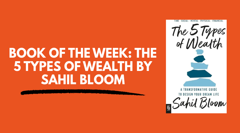 The 5 Types of Wealth Is a Great Book If You Haven’t Read 50 Others